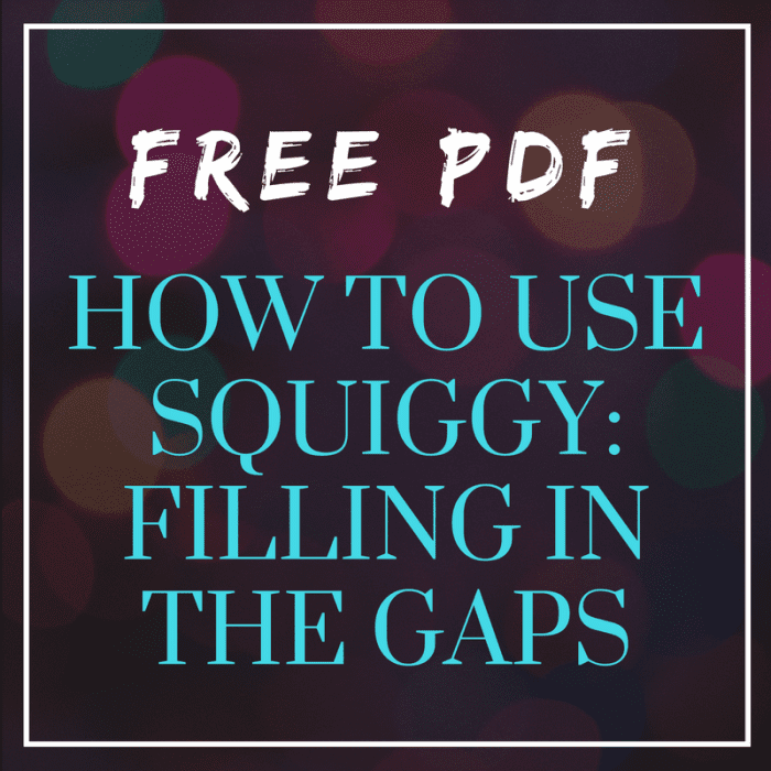 Free PDF: How To Fill in Gaps with the Squiggy Ruler