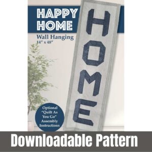 Happy Home Wallhanging Quilt Pattern - Downloadable PDF