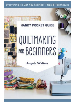 Quiltmaking For Beginners Handy Pocket Guide