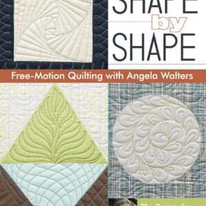 Shape By Shape Quilting