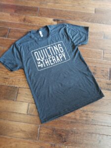 Quilting Is My Therapy T-shirt