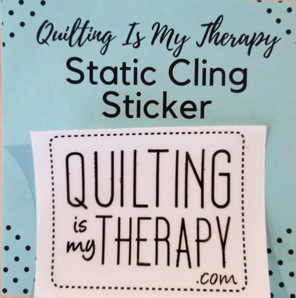 Quilting Is My Therapy Static Cling Sticker