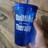 Quilting Is My Therapy Cup with Straw - Image 2