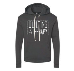 Quilting Is My Therapy Gray Hoodie