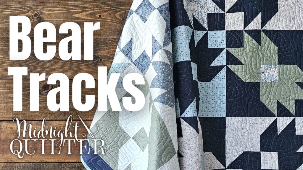 bear tracks quilt with the midnight quilter