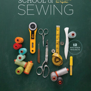 The School of Sewing Book by Shea Henderson