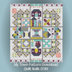 My Town Quilt Pattern (Quilt Walk 2019)