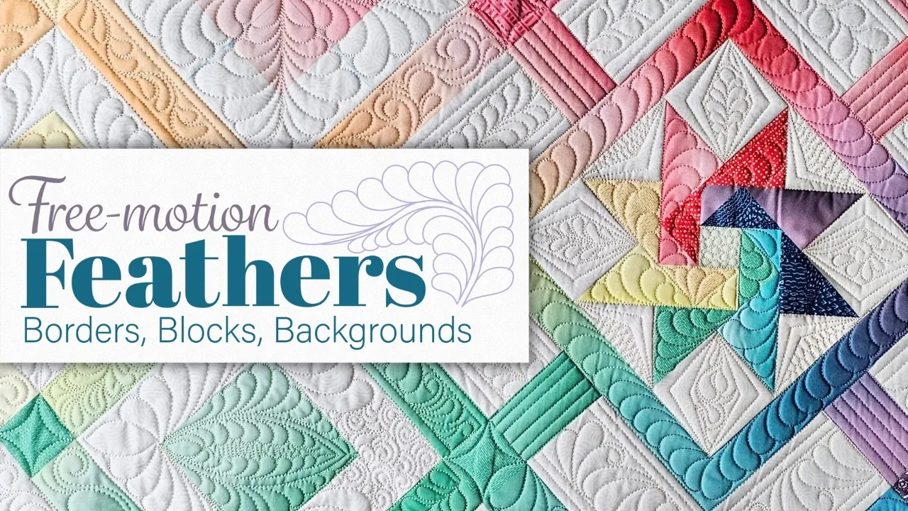 Feathers: Border, Blocks & Backgrounds Free-motion Challenge Quilting Along